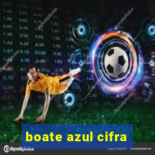 boate azul cifra